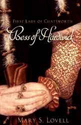 Bess of Hardwick, by Mary S. Lovell